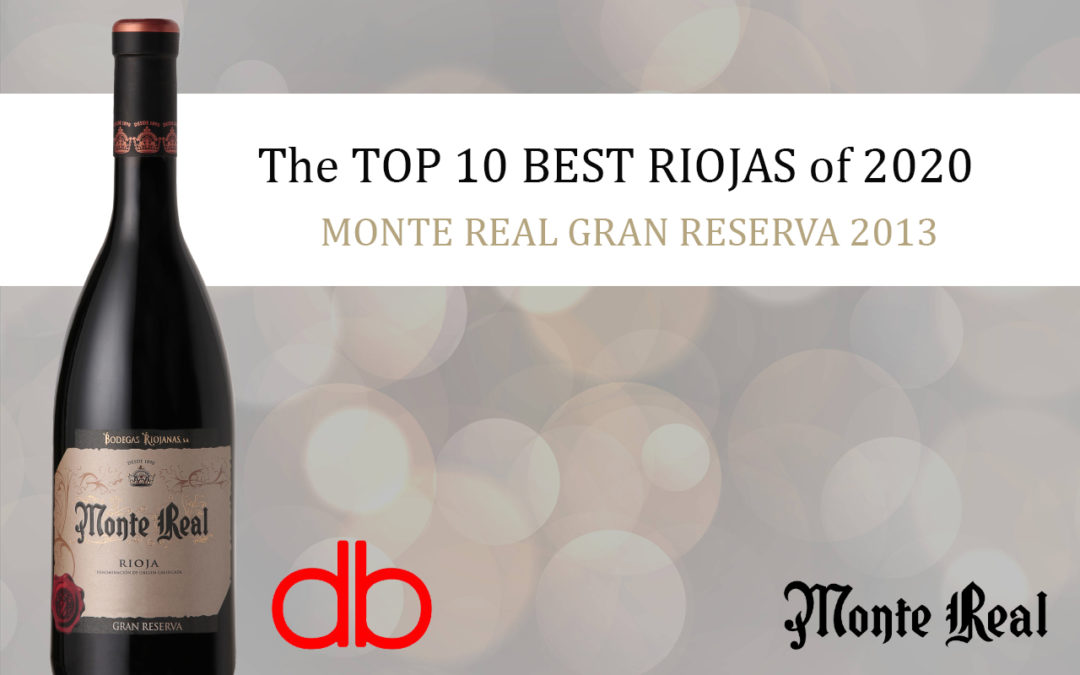 MONTE REAL GRAN RESERVA 2013, “The TOP 10 BEST RIOJAS of 2020”
