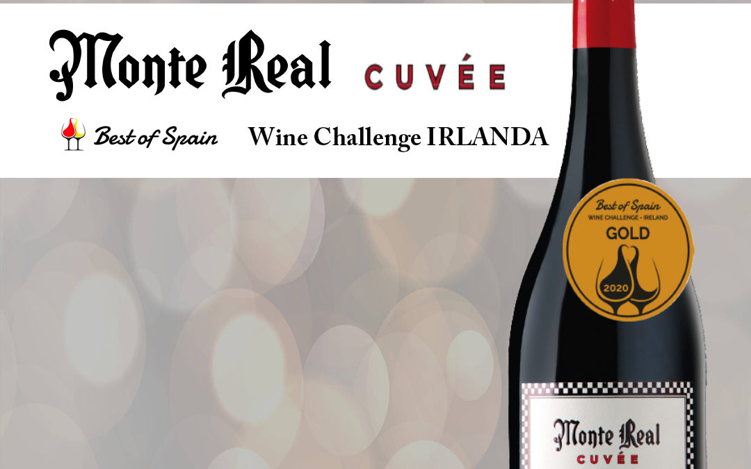 MONTE REAL CUVÉE 2017 recibe MEDALLA DE ORO de los Best of Spain Wine Challenge.